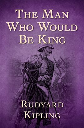Cover image for The Man Who Would Be King