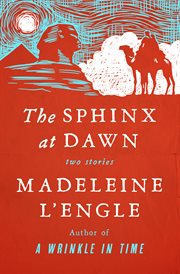The Sphinx at Dawn : Two Stories cover image