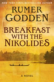 Breakfast with the Nikolides: a novel cover image