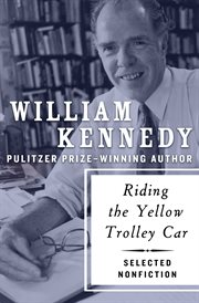 Riding the yellow trolley car: selected nonfiction cover image