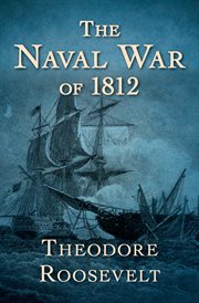 The naval War of 1812 cover image