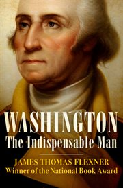 WASHINGTON : the indispensable man cover image