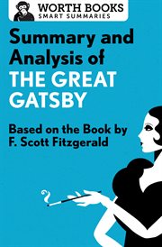 Summary and analysis of the great gatsby. Based on the Book by by F. Scott Fitzgerald cover image