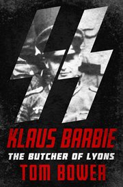 Klaus Barbie: the Butcher of Lyons cover image