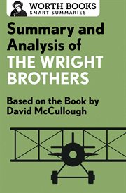 Summary and analysis of the wright brothers. Based on the Book by David McCullough cover image