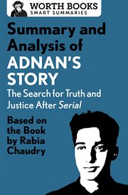 Summary and analysis of adnan's story: the search for truth and justice after serial. Based on the Book by Rabia Chaudry cover image