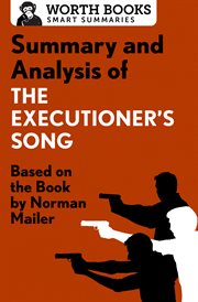 Summary and analysis of the executioner's song. Based on the Book by Norman Mailer cover image