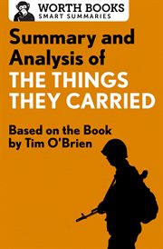 Summary and analysis of the things they carried. Based on the Book by Tim O'Brien cover image
