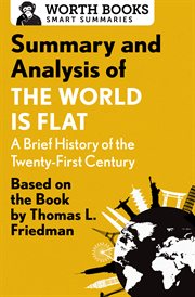 Summary and analysis of the world is flat 3.0: a brief history of the twenty-first century. Based on the Book by Thomas L. Friedman cover image