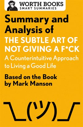 Image de couverture de Summary and Analysis of The Subtle Art of Not Giving a F*ck: A Counterintuitive Approach to Livin...