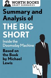 Summary and analysis of the big short: inside the doomsday machine cover image