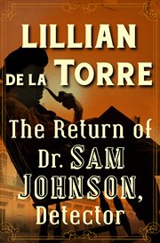 The return of Dr. Sam. Johnson, detector : as told by James Boswell cover image