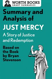 Summary and analysis of just mercy: a story of justice and redemption. Based On The Book By Bryan Stevenson cover image