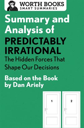 Cover image for Summary and Analysis of Predictably Irrational: The Hidden Forces That Shape Our Decisions