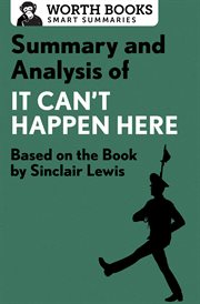 Summary and analysis of it can't happen here. Based on the Book by Sinclair Lewis cover image