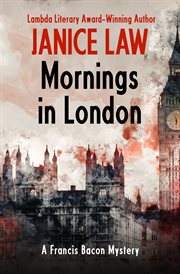 Mornings in London : a Francis Bacon mysteries cover image