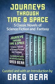 Journeys through time & space : 5 classic novels of science fiction and fantasy cover image