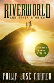 RIVERWORLD : and other stories cover image