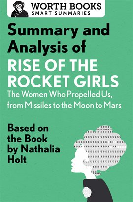Cover image for Summary and Analysis of Rise of the Rocket Girls: The Women Who Propelled Us, from Missiles to th...