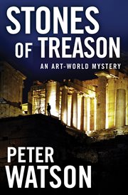STONES OF TREASON : an art-world mystery cover image