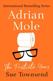 Adrian Mole: The Prostrate Years cover image