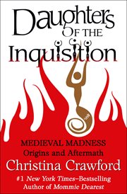 Daughters of the Inquisition : Medieval Madness: Origins and Aftermath cover image