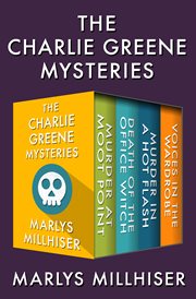 The charlie greene mysteries : murder at moot point, death of the office witch, murder in a hot flash, and voices in the wardrobe cover image