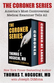 Coroner Series : America's most controversial medical examiner tells all cover image