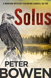 Solus : a Montana mystery featuring Gabriel Du Pré cover image