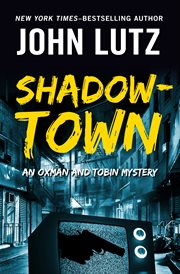 Shadowtown : an Oxman and Tobin mystery cover image