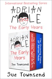 Adrian Mole, the early years : the secret diary of Adrian Mole, aged 13 3/4 and The growing pains of Adrian Mole cover image
