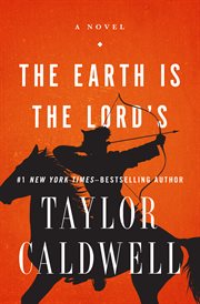The Earth Is the Lord's: A Novel cover image
