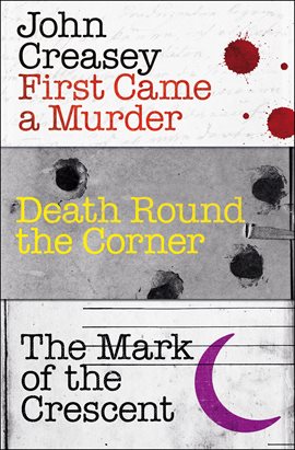 Cover image for First Came a Murder, Death Round the Corner, and The Mark of the Crescent