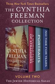 The Cynthia Freeman collection. Volume two, The Jewish historical sagas cover image
