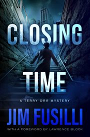 Closing time : a Terry Orr mystery cover image