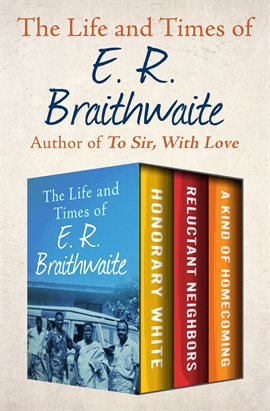Cover image for The Life and Times of E. R. Braithwaite