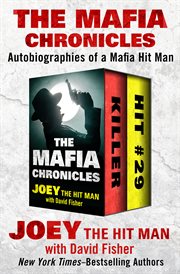 The mafia chronicles : autobiographies of a mafia hit man cover image