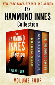 The Hammond Innes Collection Volume Four: The Golden Soak, Maddon's Rock, and The Doomed Oasis cover image