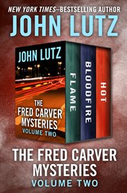 The fred carver mysteries volume two: flame, bloodfire, and hot. Books #4-6 cover image