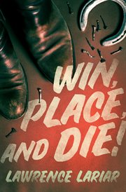 Win, place, and die! cover image