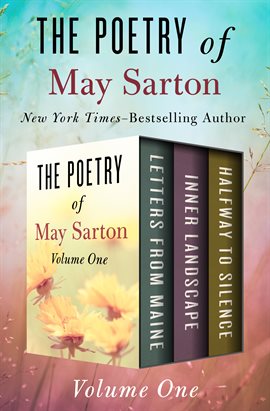 The Poetry of May Sarton, Volume One