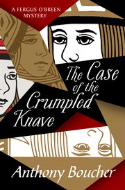 The case of the crumpled knave : a Fergus O'Breen mystery cover image