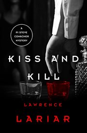 Kiss and kill : a PI Steve Conacher mystery cover image