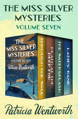 The Miss Silver Mysteries, Volume Seven Ebook by Patricia Wentworth ...