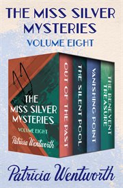 The miss silver mysteries volume eight: out of the past, the silent pool, vanishing point, and the b. Books #23-26 cover image
