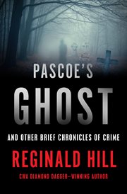 Pascoe's ghost : and other brief chronicles of crime cover image