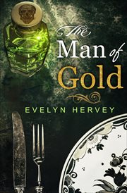 The Man of Gold : a Harriet Unwin mystery cover image