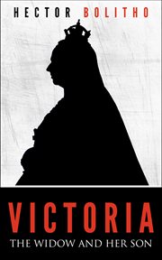 Victoria : The Widow and Her Son cover image