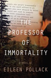 The professor of immortality : novel cover image