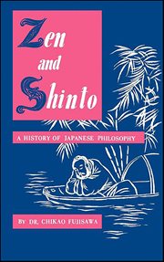 Zen and Shinto : the story of Japanese philosophy cover image
